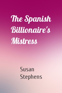 The Spanish Billionaire's Mistress