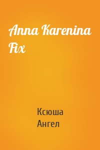 Anna Karenina Fix