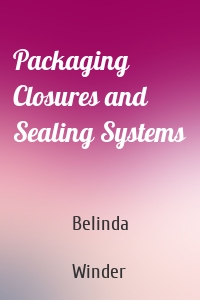 Packaging Closures and Sealing Systems