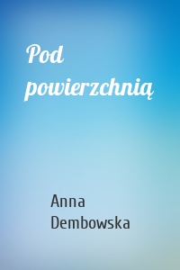 Pod powierzchnią