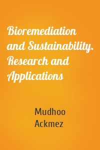 Bioremediation and Sustainability. Research and Applications