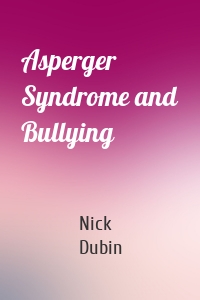 Asperger Syndrome and Bullying