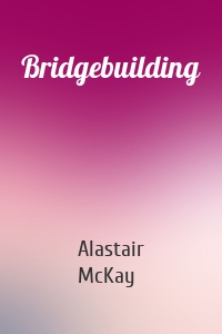 Bridgebuilding