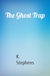 The Ghost Trap