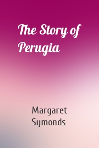 The Story of Perugia