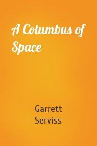 A Columbus of Space