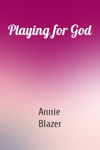 Playing for God