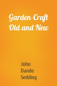 Garden-Craft Old and New