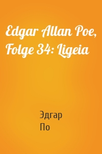 Edgar Allan Poe, Folge 34: Ligeia