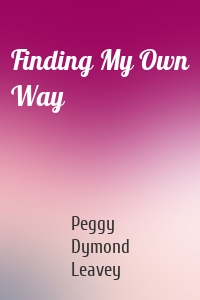 Finding My Own Way