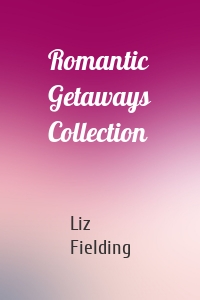 Romantic Getaways Collection