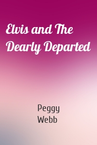 Elvis and The Dearly Departed