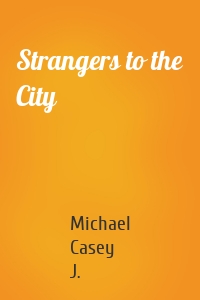 Strangers to the City