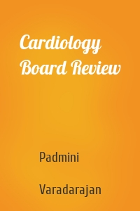 Cardiology Board Review