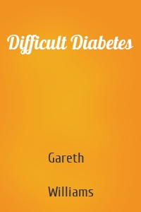 Difficult Diabetes