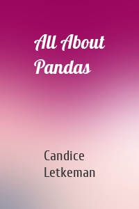 All About Pandas