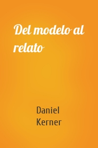 Del modelo al relato