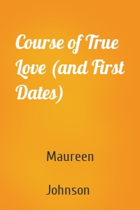 Course of True Love (and First Dates)