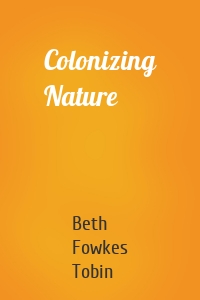 Colonizing Nature