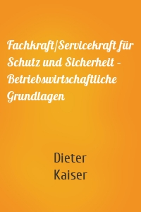 Fachkraft/Servicekraft für Schutz und Sicherheit – Betriebswirtschaftliche Grundlagen