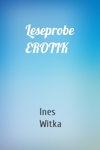 Leseprobe EROTIK