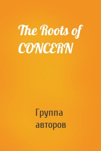 The Roots of CONCERN