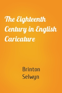 The Eighteenth Century in English Caricature