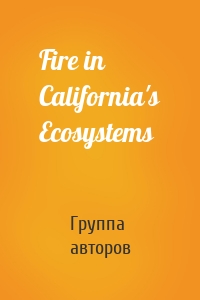 Fire in California's Ecosystems