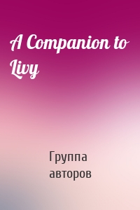 A Companion to Livy