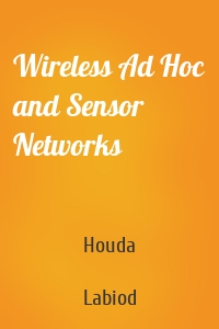 Wireless Ad Hoc and Sensor Networks