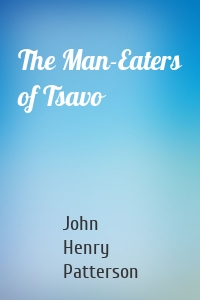 The Man-Eaters of Tsavo