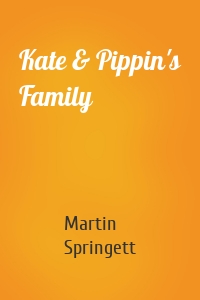 Kate & Pippin's Family