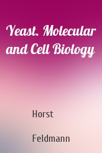 Yeast. Molecular and Cell Biology