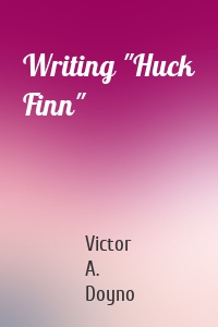Writing "Huck Finn"