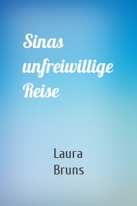 Sinas unfreiwillige Reise