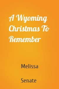 A Wyoming Christmas To Remember
