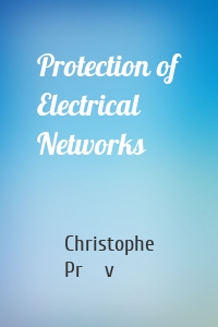 Protection of Electrical Networks