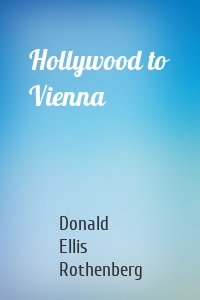 Hollywood to Vienna