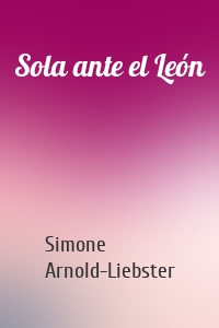 Sola ante el León