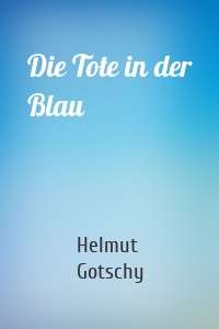 Die Tote in der Blau