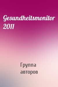 Gesundheitsmonitor 2011