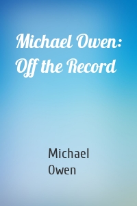 Michael Owen: Off the Record