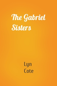 The Gabriel Sisters