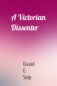 A Victorian Dissenter