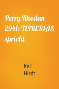 Perry Rhodan 2941: TEIRESIAS spricht