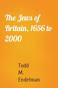 The Jews of Britain, 1656 to 2000