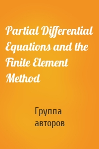 Partial Differential Equations and the Finite Element Method