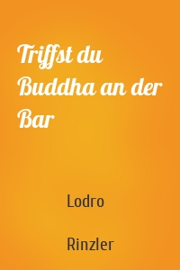 Triffst du Buddha an der Bar