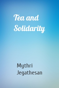 Tea and Solidarity