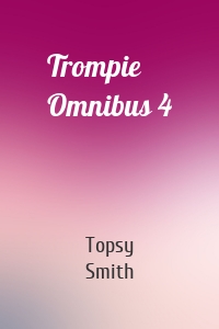 Trompie Omnibus 4